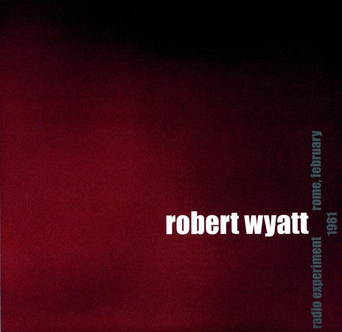 Robert Wyatt- Radio Experiment Rome, February 1981 [ VINYL LP ]