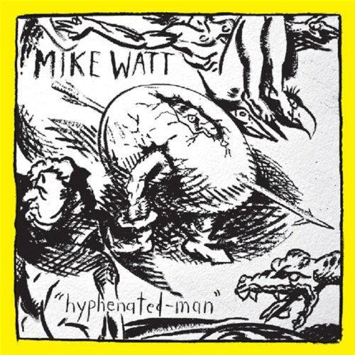 Mike Watt (Minutemen)- Hyphenated-Man [ VINYL LP ]