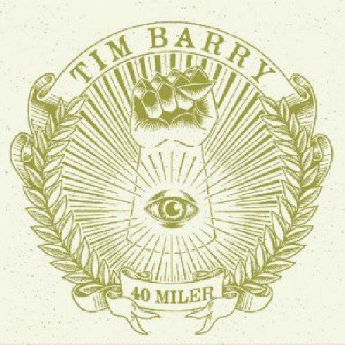Tim Barry- 40 Miler [ VINYL LP ]