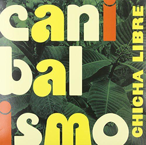Chicha Libre- Canibalismo [ VINYL LP ]