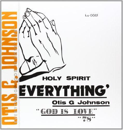 Otis G. Johnson- Everything-God Is Love 78
