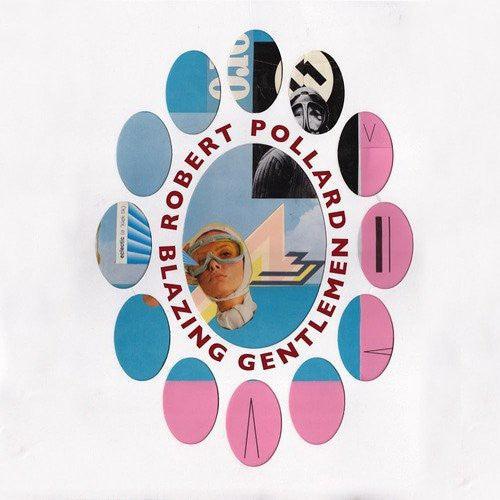 Robert Pollard- Blazing Gentlemen [ VINYL LP ]