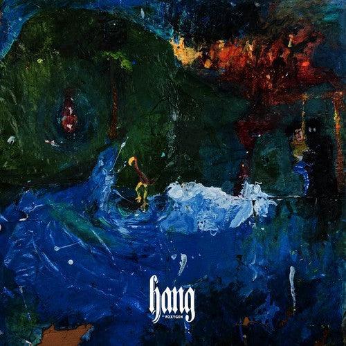 Foxygen- Hang [ VINYL LP ]