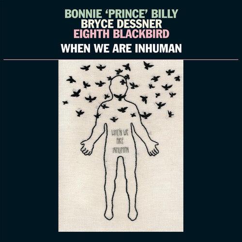 Bonnie Prince Billy- When We Are Inhuman [ VINYL LP ]