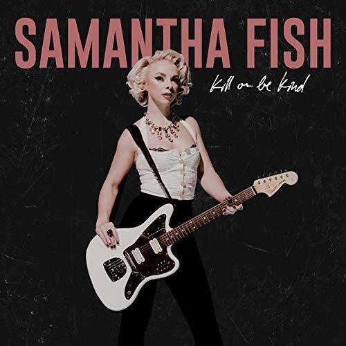Samantha Fish- Kill Or Be Kind [ VINYL LP ]
