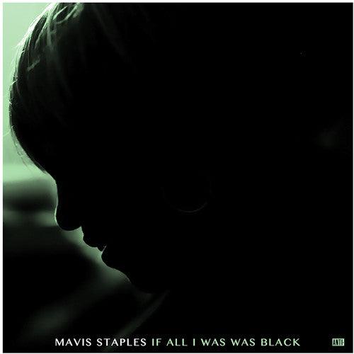 Mavis Staples- If All I Was Was Black [ VINYL LP ]