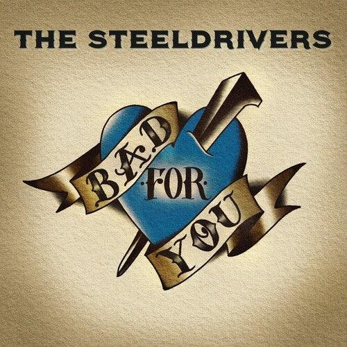 SteelDrivers- Bad For You [ VINYL LP ]