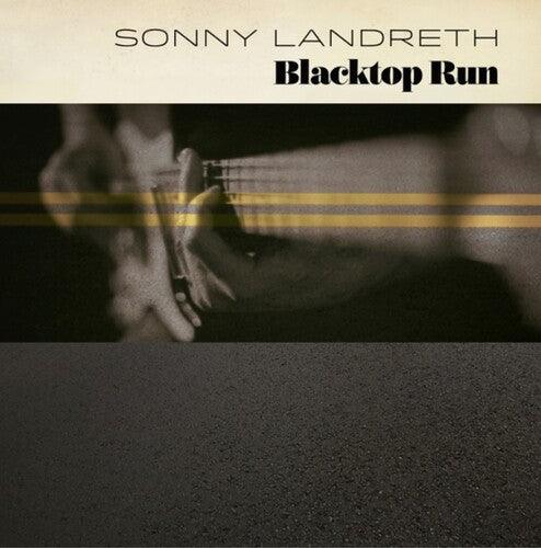 Sonny Landreth- Blacktop Run [ VINYL LP ]
