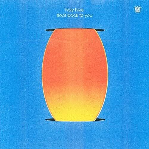 Holy Hive- Float Back To You [ VINYL LP ]