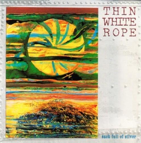 Thin White Rope- Sack Full Of Silver [ VINYL LP ]