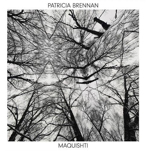 Patricia Brennan- Maquishti [ VINYL LP ]