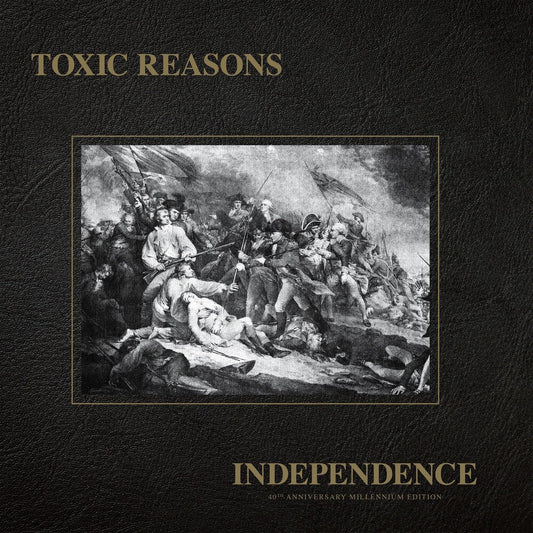 Toxic Reasons- Independence - 40th Anniversary Millennium [ VINYL LP ]