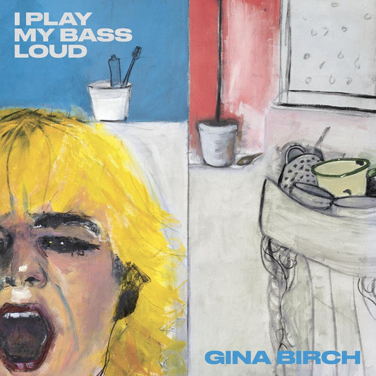 Gina Birch- I Play My Bass Loud [LP] [ VINYL LP ]