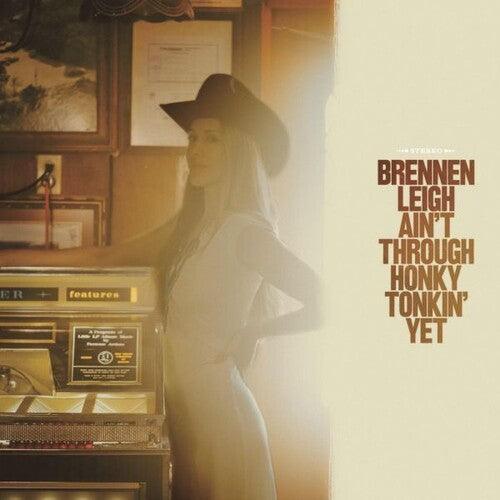Brennen Leigh- Ain't Through Honky Tonkin' Yet [ VINYL LP ]