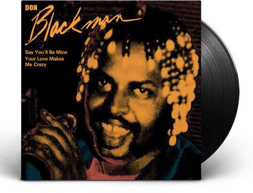 Don Blackman- Say You'll Be Mine / Your Love Makes Me Crazy [ VINYL LP ]