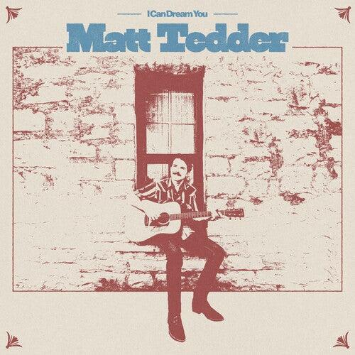 Matt Tedder- I Can Dream You [ VINYL LP ]