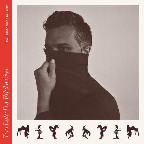 Tallest Man On Earth- Too Late For Edelweiss [ VINYL LP ]