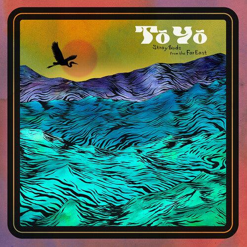 To Yo- Stray Birds From The Far East [ VINYL LP ]