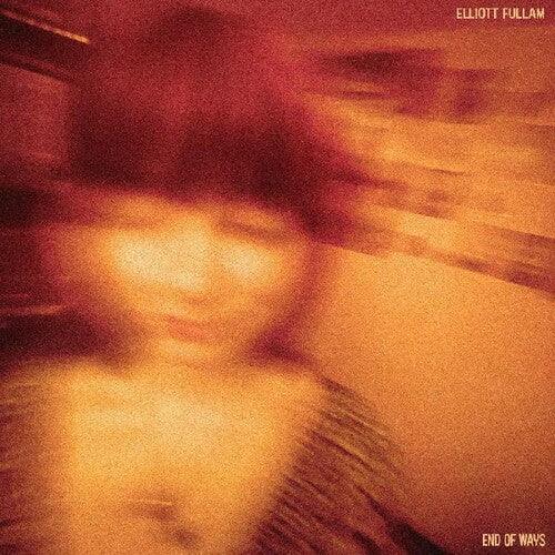 Elliott Fullam- End Of Ways [ VINYL LP ]