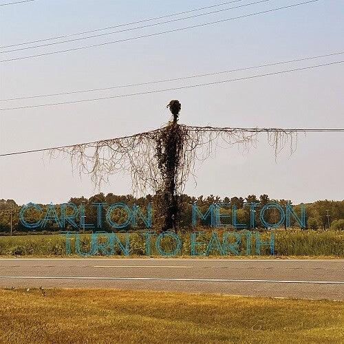 Carlton Melton- Turn To Earth [ VINYL LP ]