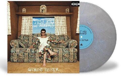 Geordie Kieffer- Just Kill Me Already [ VINYL LP ]