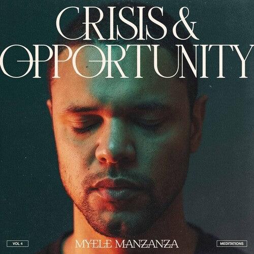 Myele Manzanza- Crisis And Opportunity, Vol.4 - Meditations [ VINYL LP ]