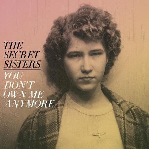 The Secret Sisters- You Don't Own Me Anymore [ VINYL LP ]