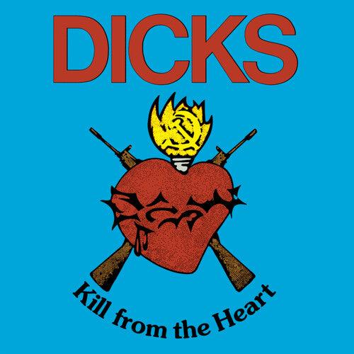 Dicks- Kill From The Heart [ VINYL LP ]