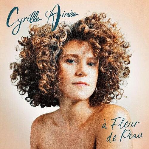 Cyrille Aimee- a Fleur de Peau [ VINYL LP ]