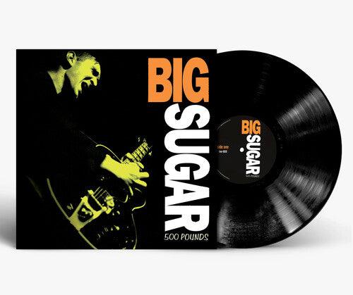 Big Sugar- 500 Pounds [ VINYL LP ]