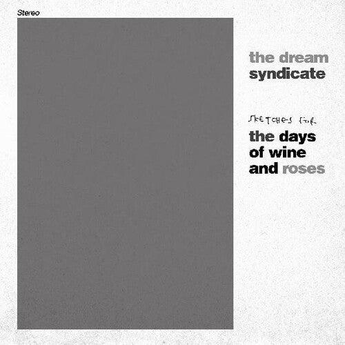 The Dream Syndicate- Sketches For The Days Of Wine And Roses -RSD24 [ VINYL LP ]