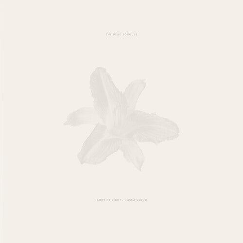Dead Tongues- Body of Light / I Am a Cloud [ VINYL LP ]