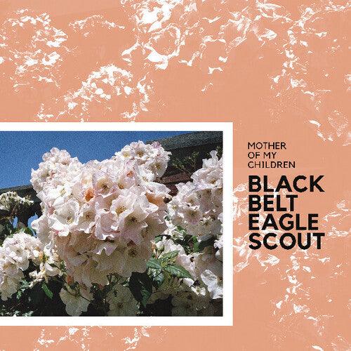 Black Belt Eagle Scout- Mother Of My Children [ VINYL LP ]