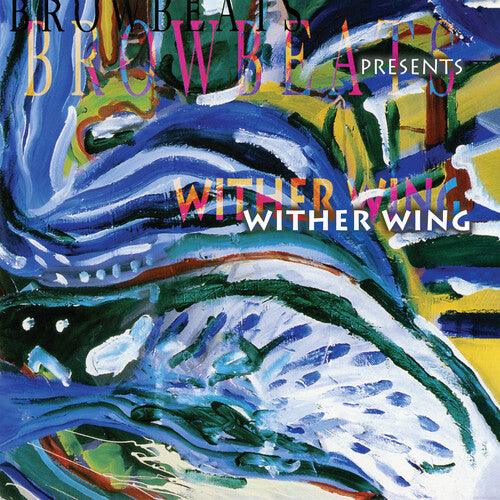 Browbeats- Wither Wing [ VINYL LP ]