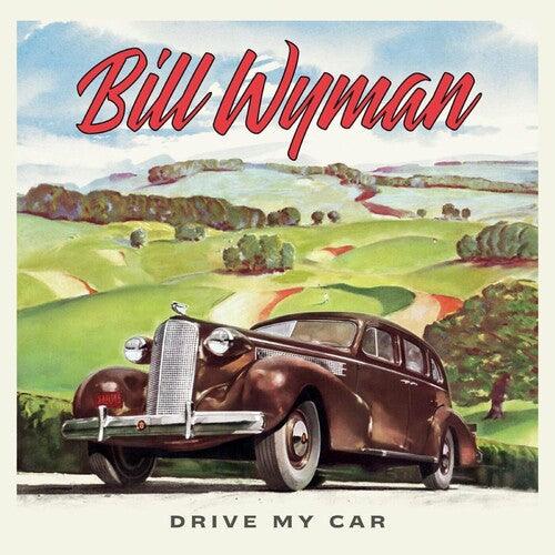 Bill Wyman (Rolling Stones)- Drive My Car [ VINYL LP ]