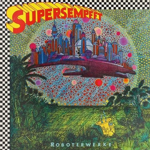 Supersempfft- Roboterwerke [ VINYL LP ]
