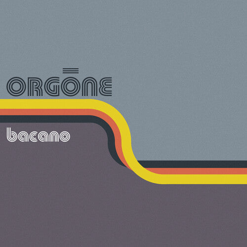 Orgone- Bacano -BF24 [ VINYL LP ]