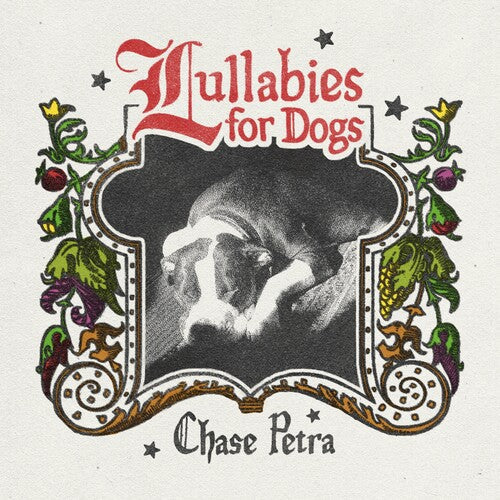 Chase Petra- Lullabies for Dogs [ VINYL LP ]