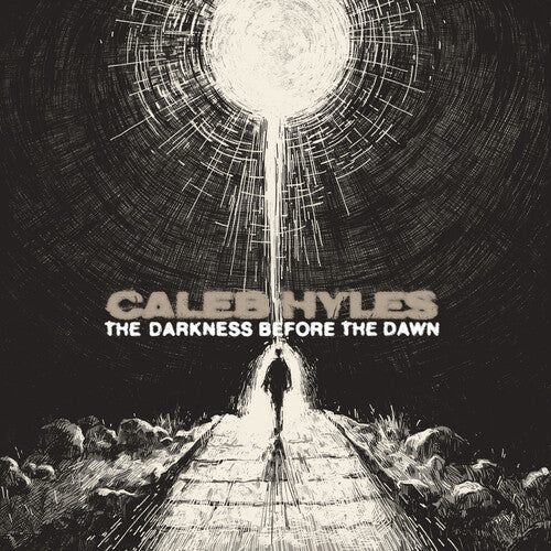 Caleb Hyles- The Darkness Before The Dawn