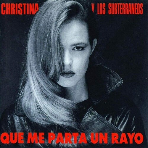Christina Y Los Subterraneos- Que Me Parta Un Rayo [ VINYL LP ]