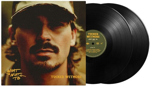 Tucker Wetmore- What Not To [ VINYL LP ]
