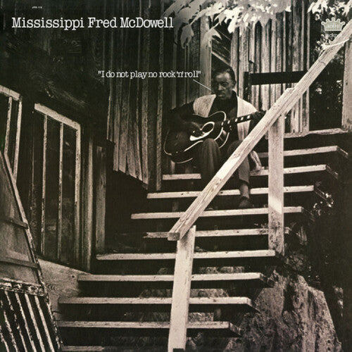 Mississippi Fred McDowell- I Do Not Play No Rock 'n' Roll [ VINYL LP ]