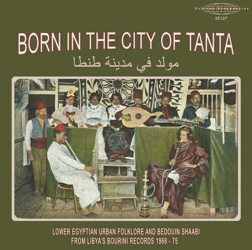 Various Artists- Born In The City Of Tanta - Lower Egyptian Urban Folklore And Bedouin Shaabi From Libya's Bourini Records 1968-75 [ VINYL LP ]