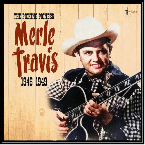 Merle Travis- The Picking Pioneer: 1946-49 [ VINYL LP ]