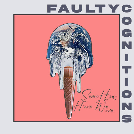 Faulty Cognitions- Somehow, Here We Are [ VINYL LP ]