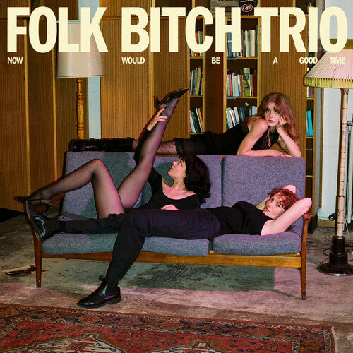 Folk Bitch Trio- Now Would Be a Good Time [ VINYL LP ]