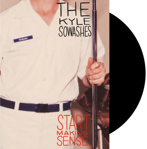 The Kyle Sowashes- Start Making Sense [ VINYL LP ]