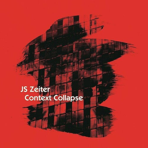 J.S. Zeiter- Context Collapse [ VINYL LP ]