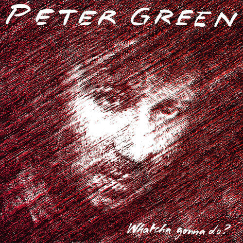 Peter Green- Whatcha Gonna Do - Limited Splatter Green Vinyl [ VINYL LP ]