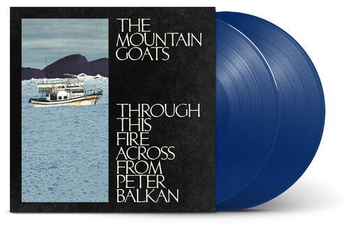 The Mountain Goats- Through This Fire Across From Peter Balkan (Indie Exclusive Vinyl) [ VINYL LP ]
